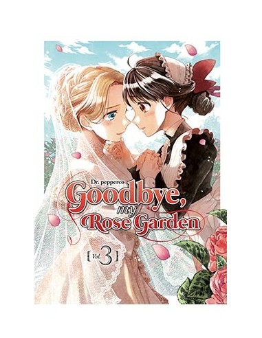 Goodbye, My Rose Garden – Tome 3