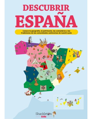 DESCUBRIR ESPAÑA Conoce la geografía, el patrimonio, las costumbres y las tradiciones de cada com – Collection