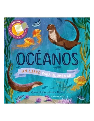 Oceanos. Un Libro Para Iluminar – Livre