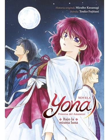 Yona Princesa del Amaneces Bajo la Misma Luna Novela – Manga