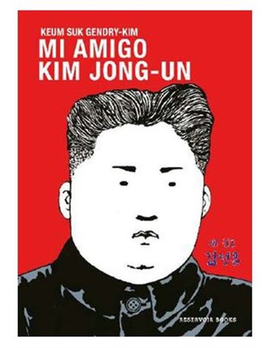 Mi Amigo Kim Jong-un – Livre
