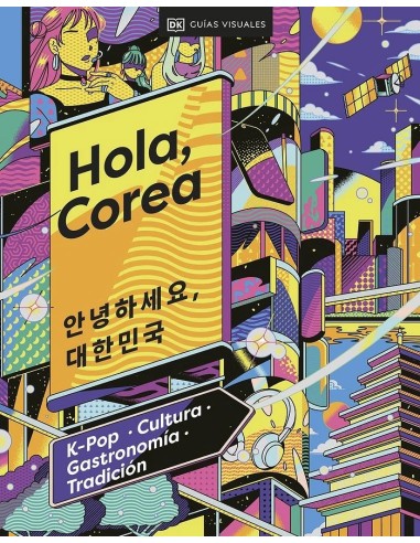 HOLA COREA VIAJES PARA REGALAR K-pop, cultura, gastronomía, tradición – Livre