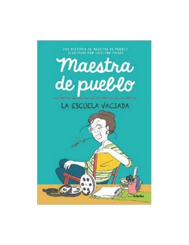 Maestra de Pueblo. la Escuela Vaciada – Livre