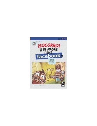 ¡socorro! Mi Madre Tiene Facebook!!! – Livre