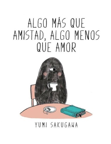 Algo Mas Que Amistad, Algo Menos Que Amor – Livre