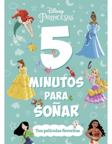 Princesas 5 Minutos Para Soñar Tus Peliculas Favoritas