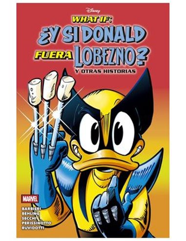What If: ¿y Si Donald Fura Llobezno? y Otras Historias – Comic